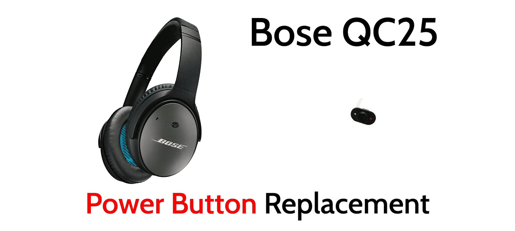 Bose QuietComfort (QC) 25 Power Button Pusher Replacement Thumbnail