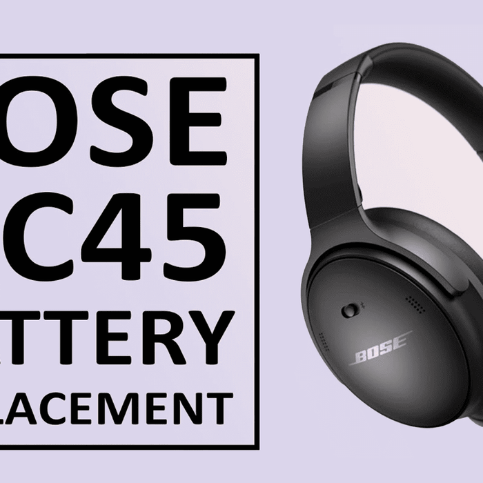 Bose QuietComfort (QC) 45 Battery Replacement