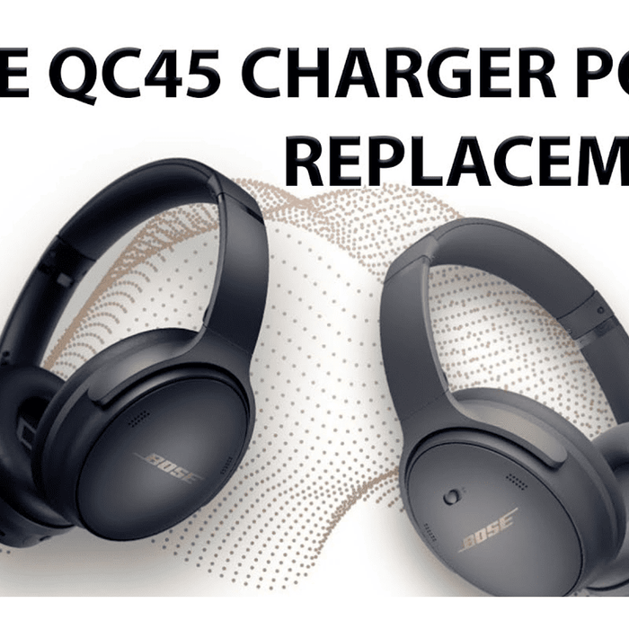 Bose QuietComfort (QC) 45 Charging Port Replacement Thumbnail