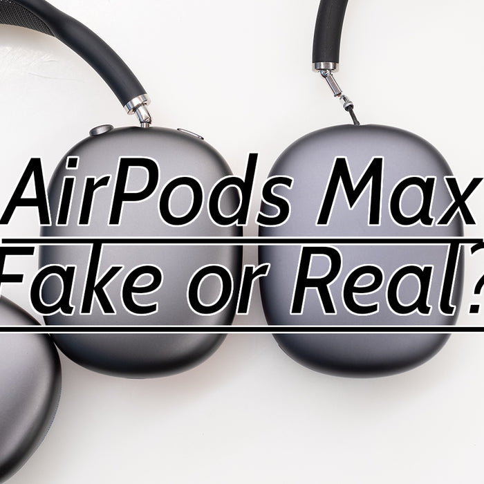 Are your AirPods Max Fake or Real?