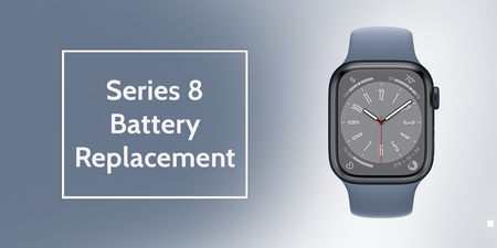 Series 8 Apple Watch Battery Replacement