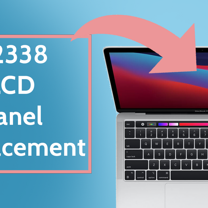 MacBook A2338 LCD Screen Replacement