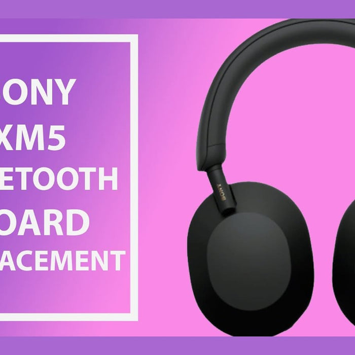 Sony WH-1000XM5 Bluetooth Board Replacement Thumbnail