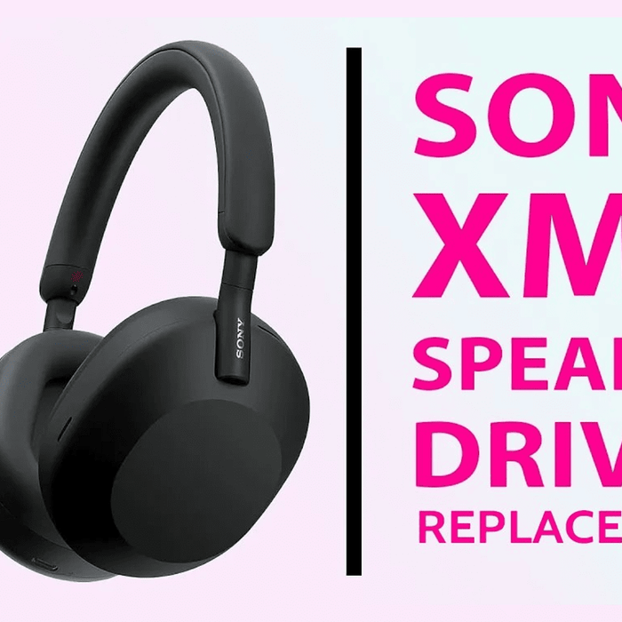 Sony WH-1000XM5 Speaker Driver Replacement