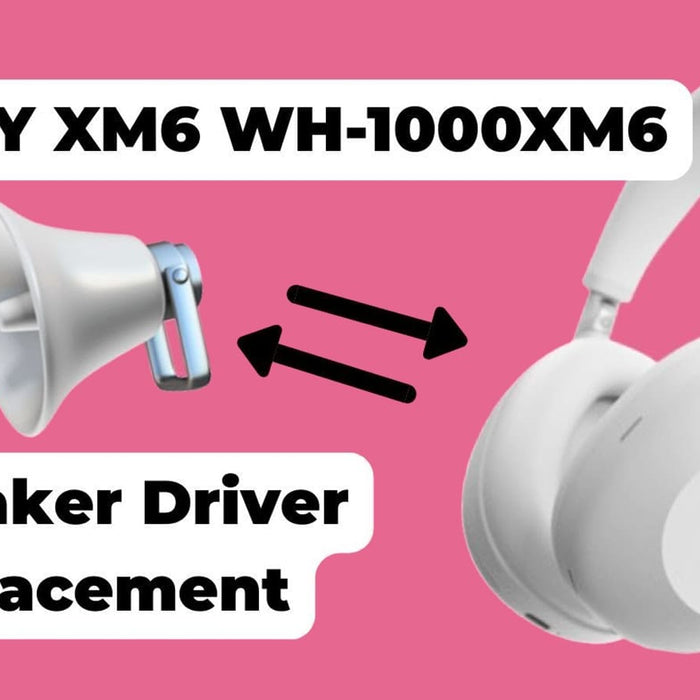 Sony WH-1000XM6 Left and Right Speaker Drivers Replacement Thumbnail