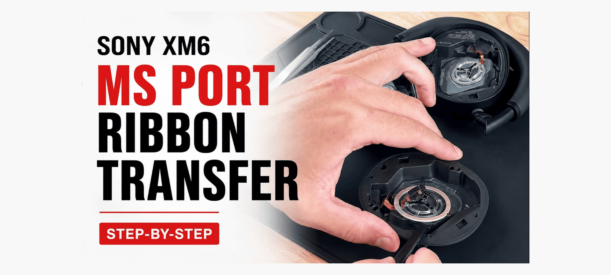 Sony WH-1000XM6 MS Port Ribbon Transfer | Step-by-Step Guide — Joe's ...