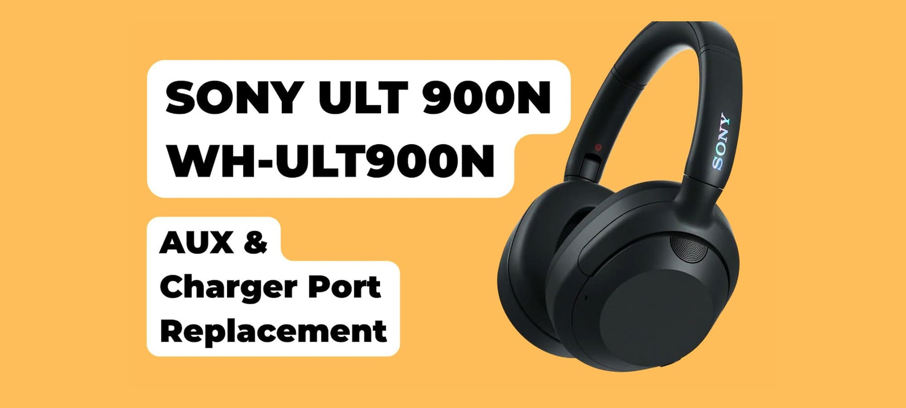 Sony WH-ULT900N AUX and Charging Port Replacement Thumbnail