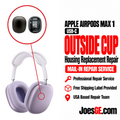 Apple AirPods Max 1 (USB-C) Outside Cup Housing Replacement Repair Service